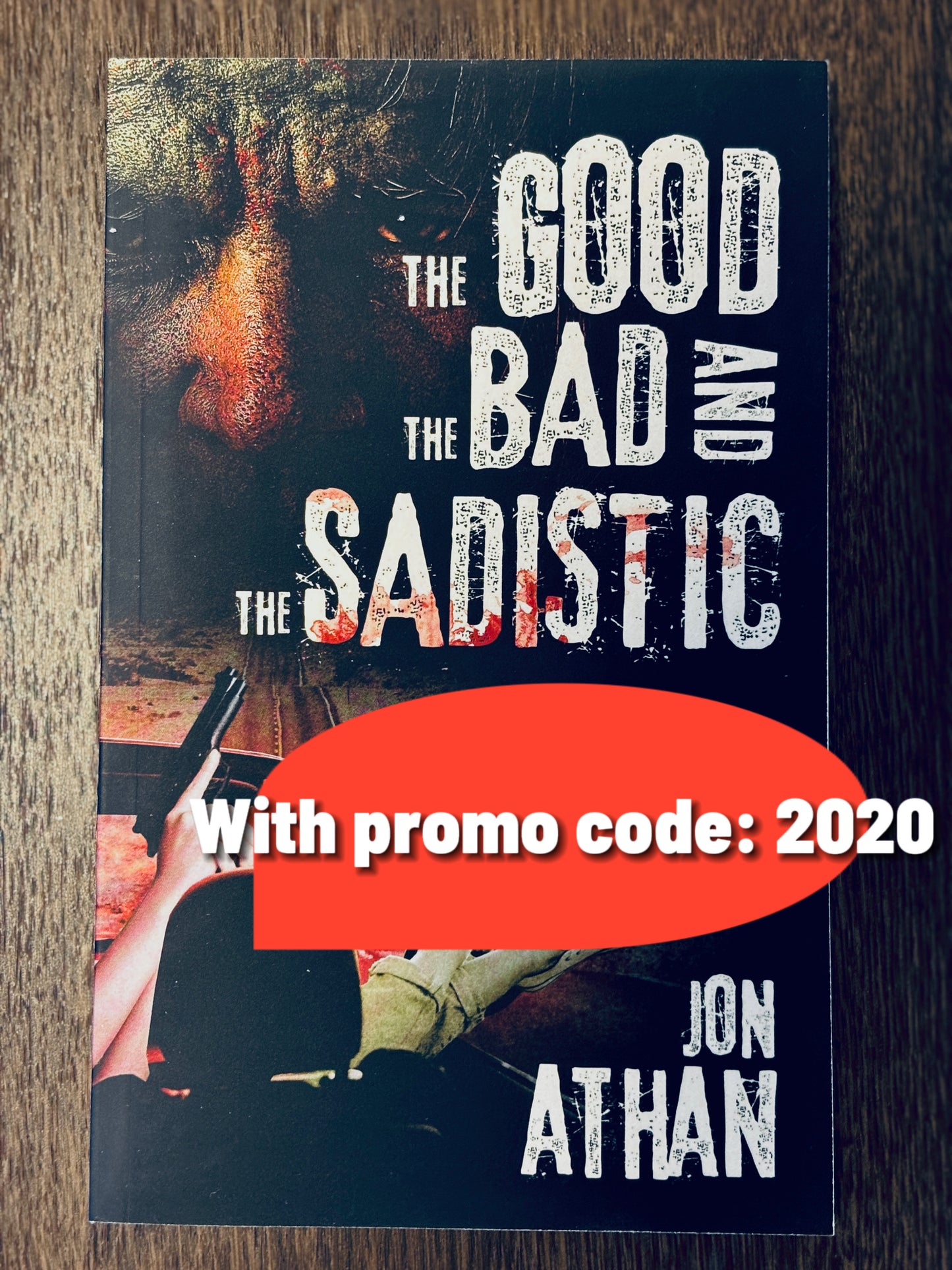 The Good, the Bad, and the Sadistic (Paperback)